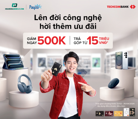 Techcombank - Giảm ngay 500.000đ | Trả góp từ 15.000.000đ