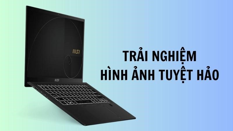 MSI Summit E14 Evo - Trải nghiệm hình ảnh tuyệt hảo