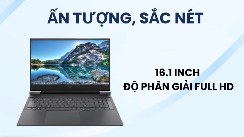 HP VICTUS 16 - Hình ảnh ấn tượng, sắc nét