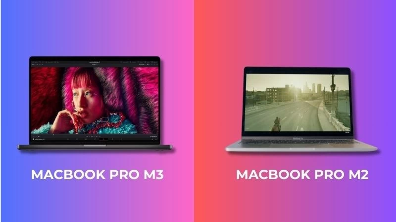 So sánh MacBook Pro M2 và MacBook Pro M3 So sánh MacBook Pro M2 và MacBook Pro M3