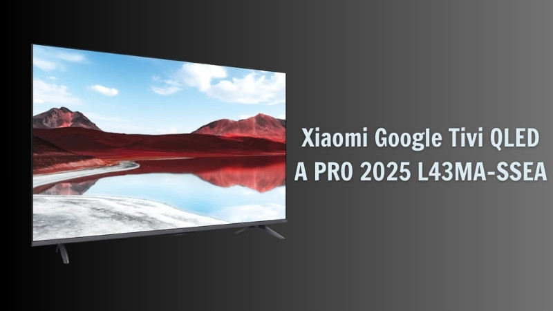 Xiaomi Google Tivi QLED A PRO 2025 L43MA-SSEA là sự lựa chọn lý tưởng cho những ai tìm kiếm một chiếc TV giải trí hoàn hảo