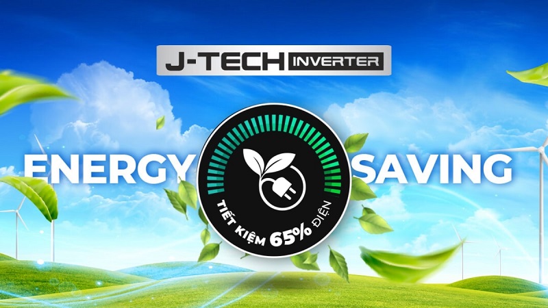 Công nghệ J-Tech Inverter.