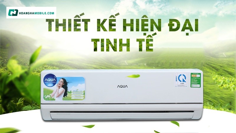 Máy lạnh Aqua nổi bật với thiết kế hiện đại, tinh tế và đẳng cấp, được chăm chút từng chi tiết Máy lạnh Aqua nổi bật với thiết kế hiện đại, tinh tế và đẳng cấp, được chăm chút từng chi tiết