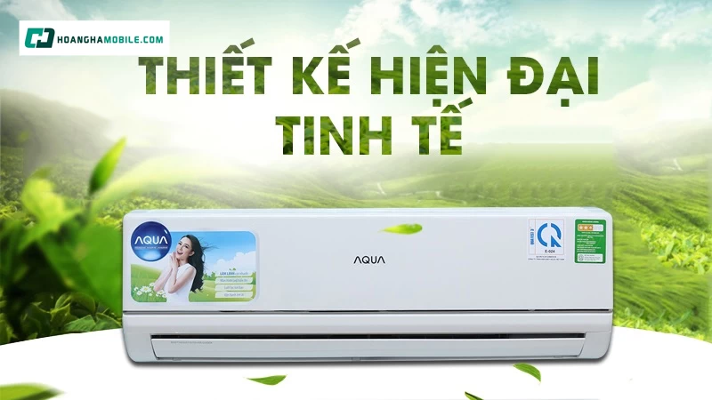Máy lạnh Aqua nổi bật với thiết kế hiện đại, tinh tế và đẳng cấp, được chăm chút từng chi tiết Máy lạnh Aqua nổi bật với thiết kế hiện đại, tinh tế và đẳng cấp, được chăm chút từng chi tiết