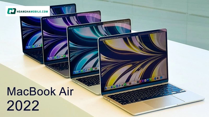 Đánh giá phiên bản Macbook Air M2 năm 2022 Đánh giá phiên bản Macbook Air M2 năm 2022