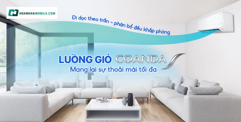 Luồng gió Coanda mát mẻ tự nhiên. Luồng gió Coanda mát mẻ tự nhiên.