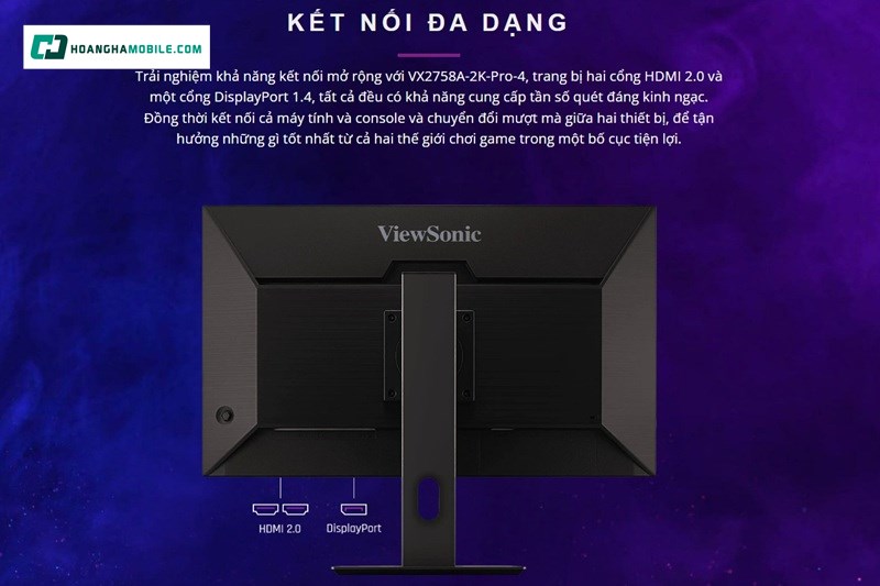 Màn hình gaming ViewSonic VX2758A-2K-PRO-4 có khả năng kết nối đa dạng, tối ưu cho game thủ và người dùng