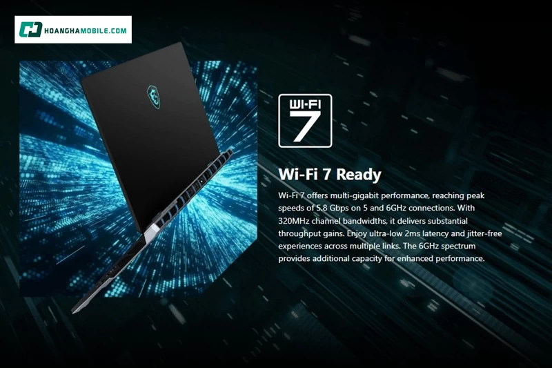 Wi-Fi 7 và Bluetooth 5.4 đảm bảo tốc độ truyền tải ổn định. Wi-Fi 7 và Bluetooth 5.4 đảm bảo tốc độ truyền tải ổn định.