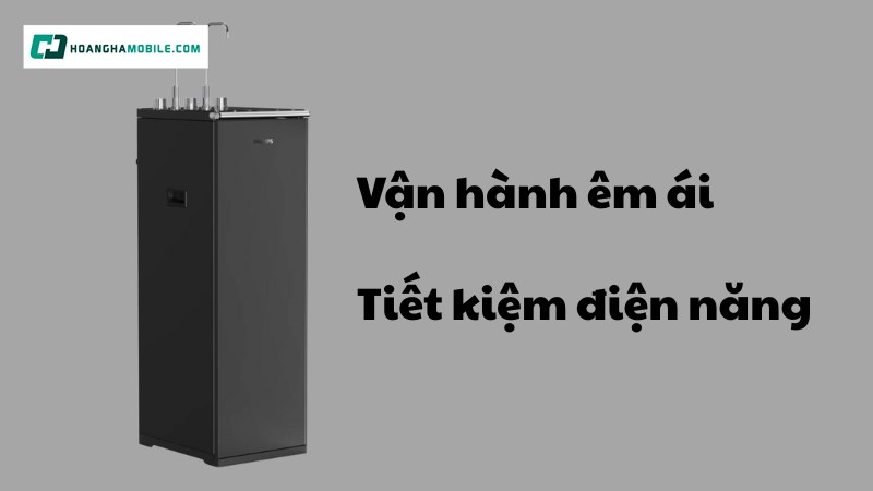 Vận hành êm ái và tiết kiệm điện năng Vận hành êm ái và tiết kiệm điện năng