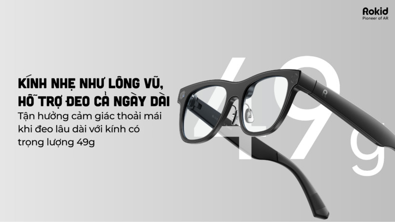 Thiết kế siêu nhẹ 49g cùng phần cứng tối ưu giúp Rokid Glasses RV101 phù hợp với trải nghiệm đeo hàng ngày