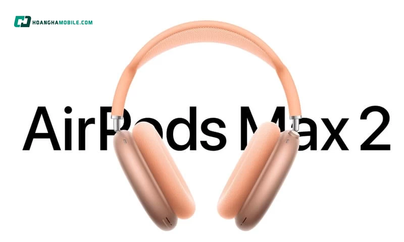 AirPods Max 2 phù hợp với người dùng iPhone/iPad/Mac muốn một chiếc tai nghe over-ear “trọn gói” cho làm việc và giải trí AirPods Max 2 phù hợp với người dùng iPhone/iPad/Mac muốn một chiếc tai nghe over-ear “trọn gói” cho làm việc và giải trí