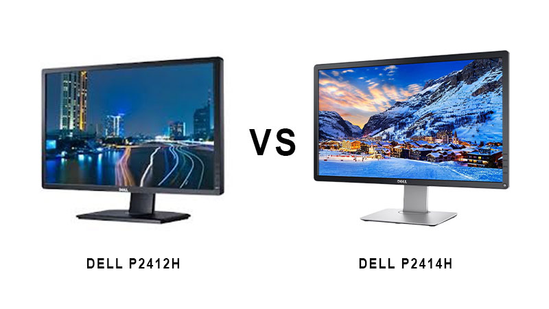 Dell P2412H và Dell P2414H.