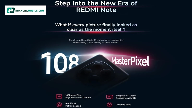 Xiaomi redmi Note 15 sở hữu camera 108MP, khai thác sức mạnh nhiếp ảnh AI Xiaomi redmi Note 15 sở hữu camera 108MP, khai thác sức mạnh nhiếp ảnh AI