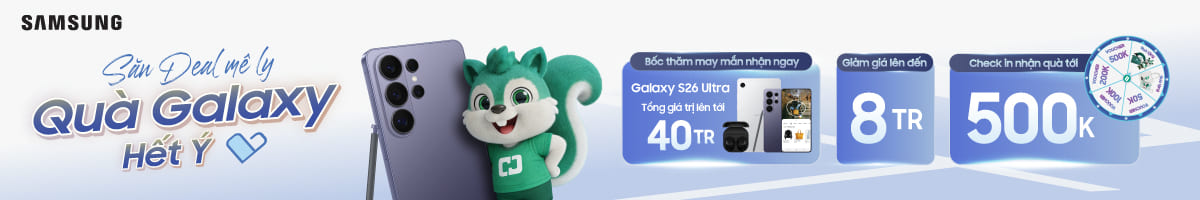 SĂN DEAL MÊ LY – QUÀ GALAXY HẾT Ý