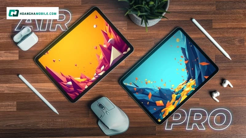 So sánh iPad Air và iPad Pro: Nên chọn dòng nào? So sánh iPad Air và iPad Pro: Nên chọn dòng nào?