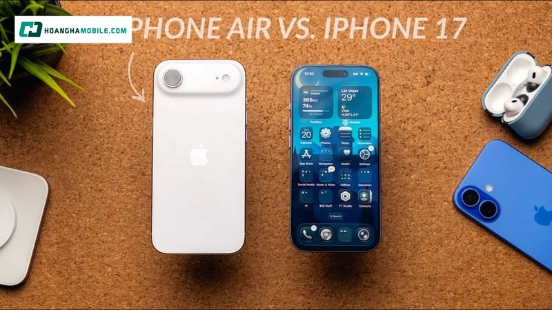So sánh iPhone 17 và iPhone Air: Ưu tiên cân bằng hay mỏng nhẹ? So sánh iPhone 17 và iPhone Air: Ưu tiên cân bằng hay mỏng nhẹ?