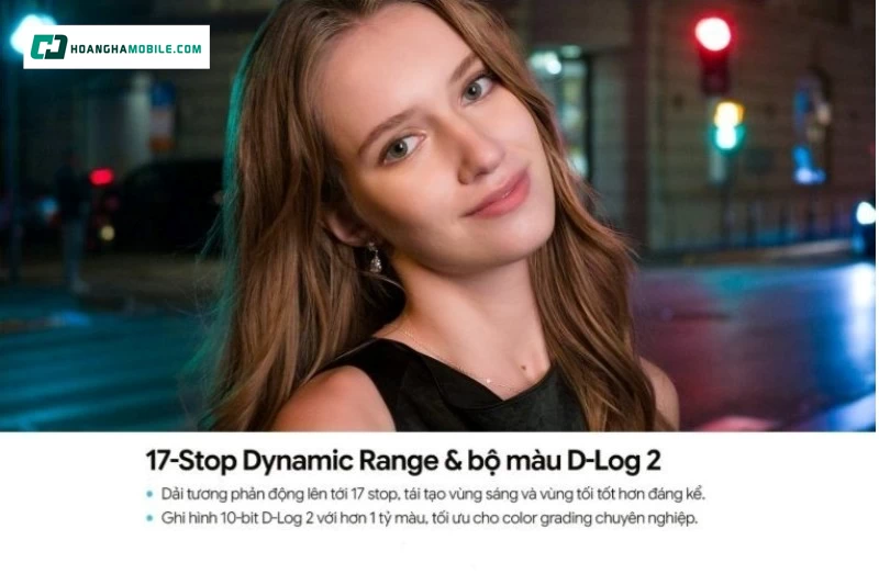 Dải dynamic range 17 stops giữ chi tiết ở vùng sáng và vùng tối. Dải dynamic range 17 stops giữ chi tiết ở vùng sáng và vùng tối.