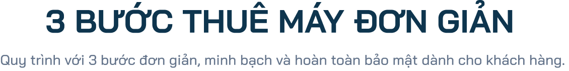 3 bước thuê máy 