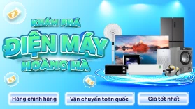 Khám phá điện máy - vô vàn sản phẩm hấp dẫn