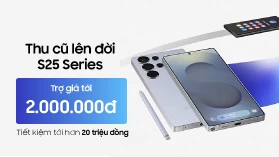 Thu cũ lên đời S25 series hỗ trợ lên đến 2 triệu đồng (Qua Compasia)